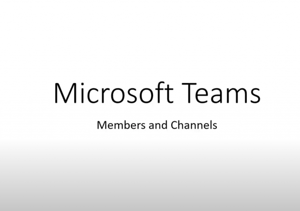How To Use Microsoft Teams and Channels