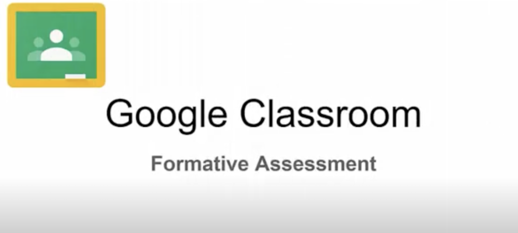 Tips on using Google Classroom for Formative Assessment